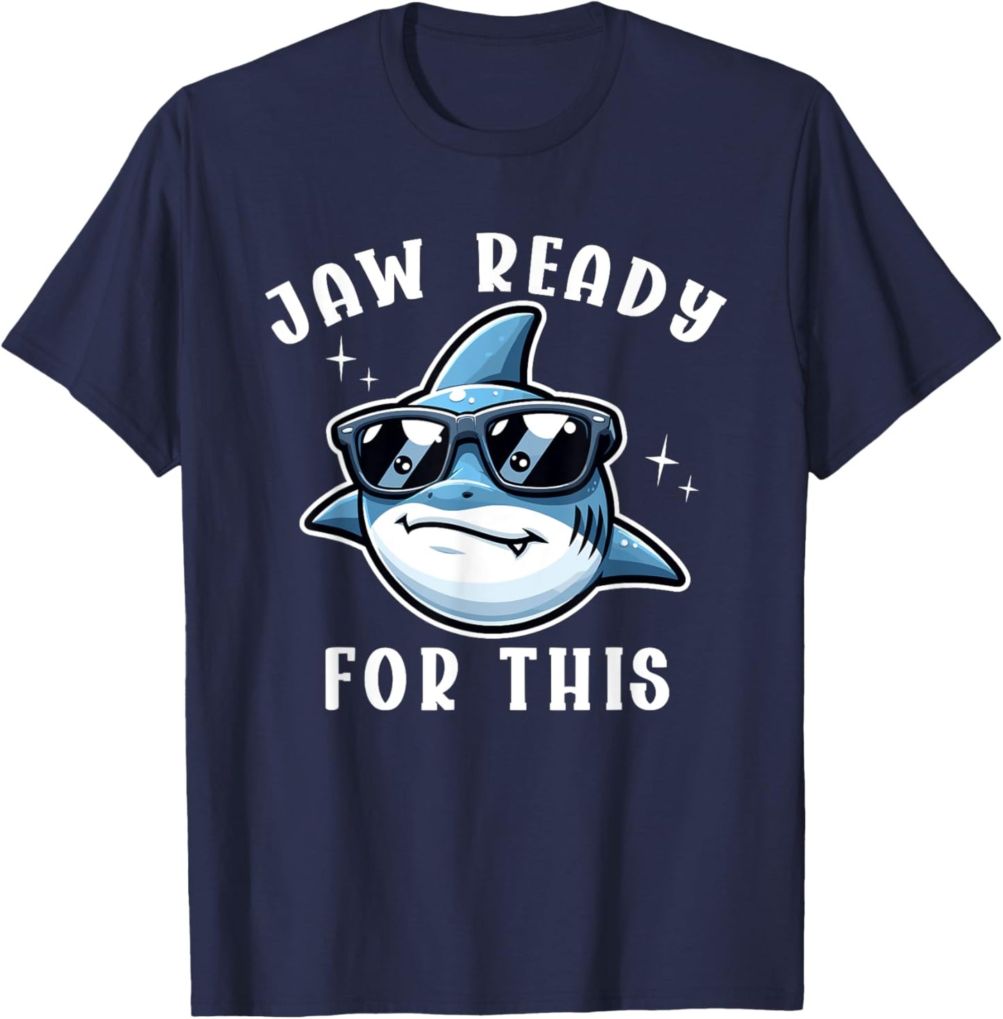 Jaw Ready For This Funny Cool Shark Sunglasses Ocean Animal T-Shirt - T-Shirt | Navy