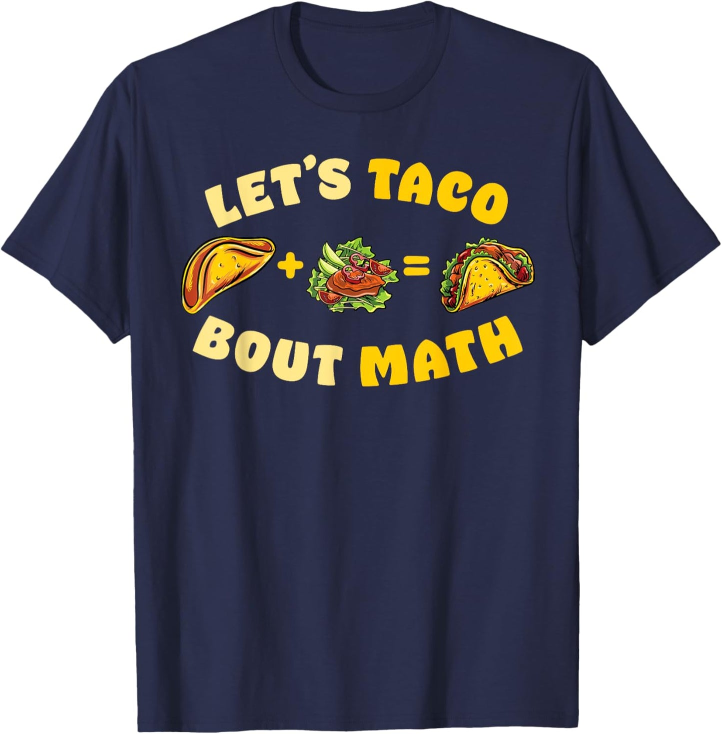 Cinco de Mayo Lets Taco Bout Math Teacher Gift Taco Tuesday Women Girls Kids T-Shirt - T-Shirt | Navy