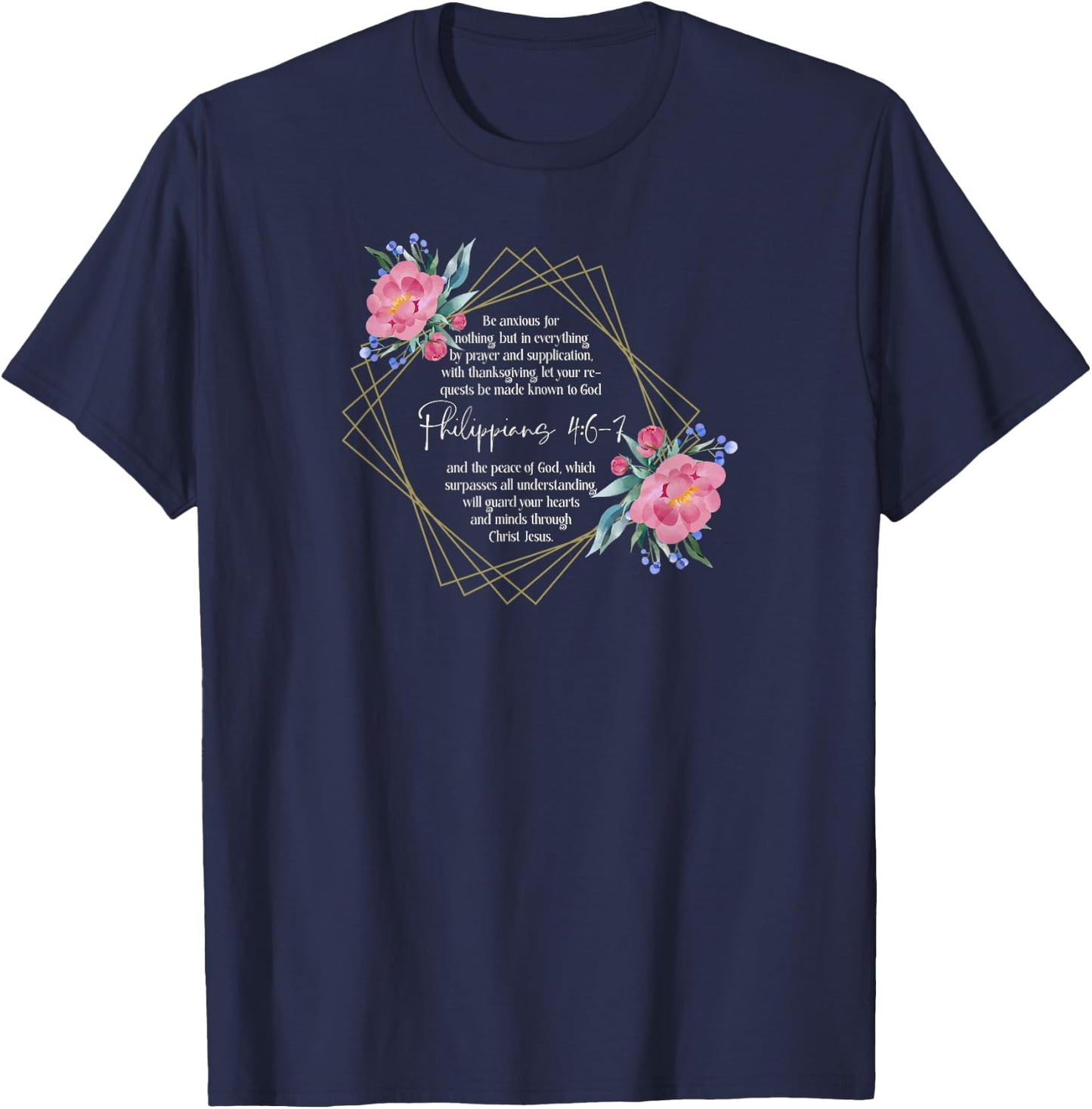Bible Verse | Be Anxious for Nothing | Philippians 4:6-7 T-Shirt - T-Shirt | Navy