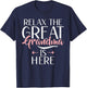 Relax the Great Grandma is here Great Grandma T-Shirt - T-Shirt | Navy