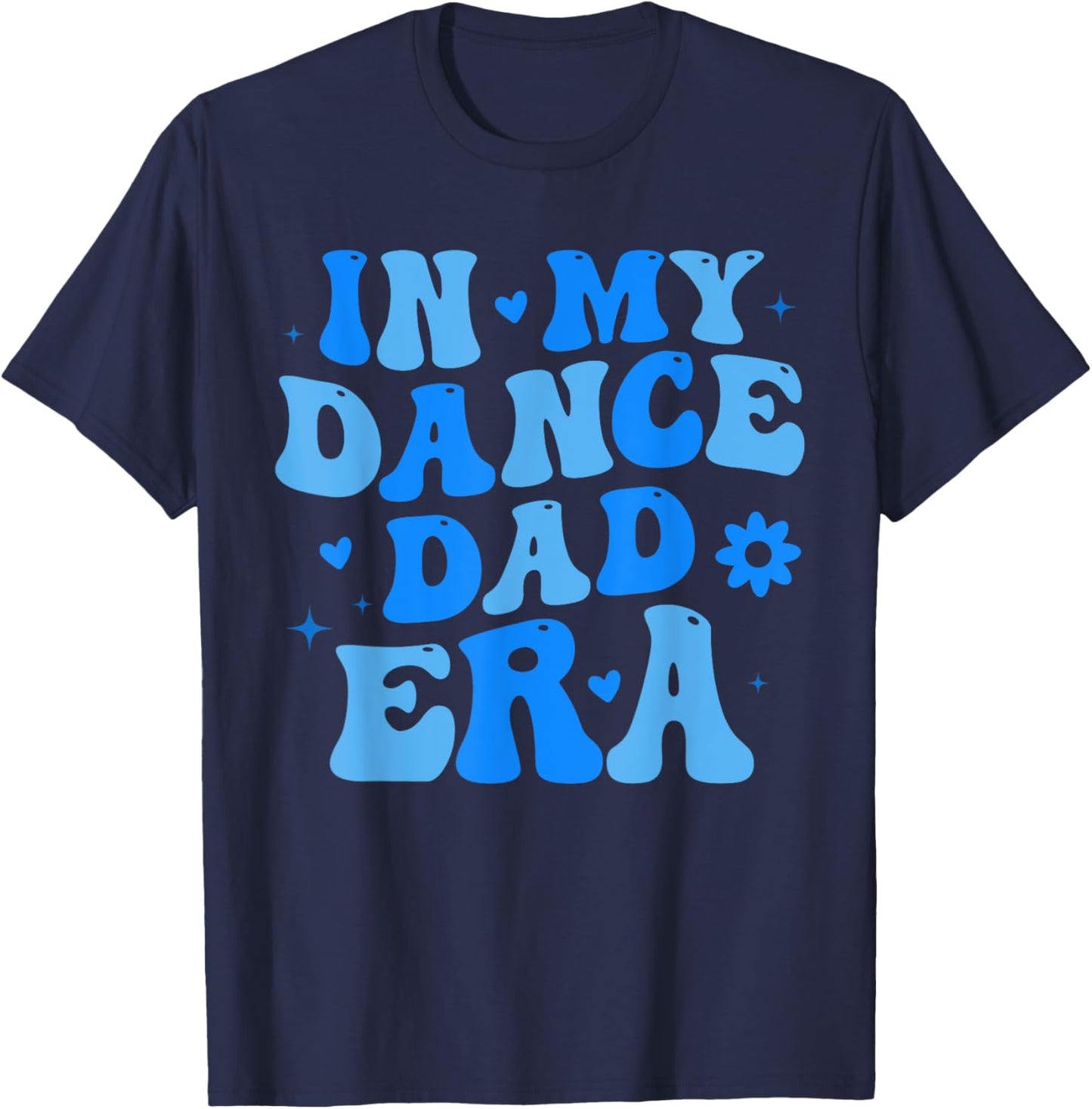 In My Dance Dad Era Retro Groovy Dancer Ballet Father's Day T-Shirt - T-Shirt | Navy