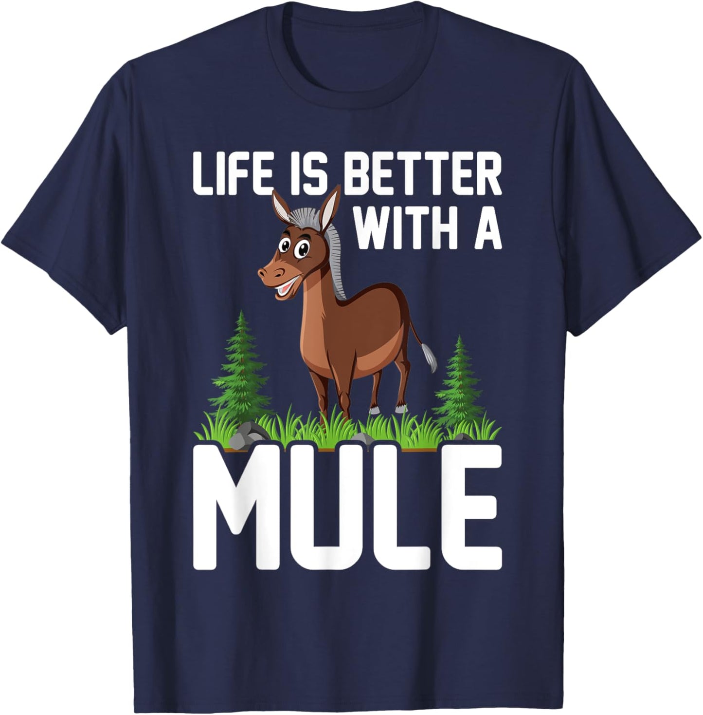 Life Is Better With A MULE Funny MULES T-Shirt - T-Shirt | Navy