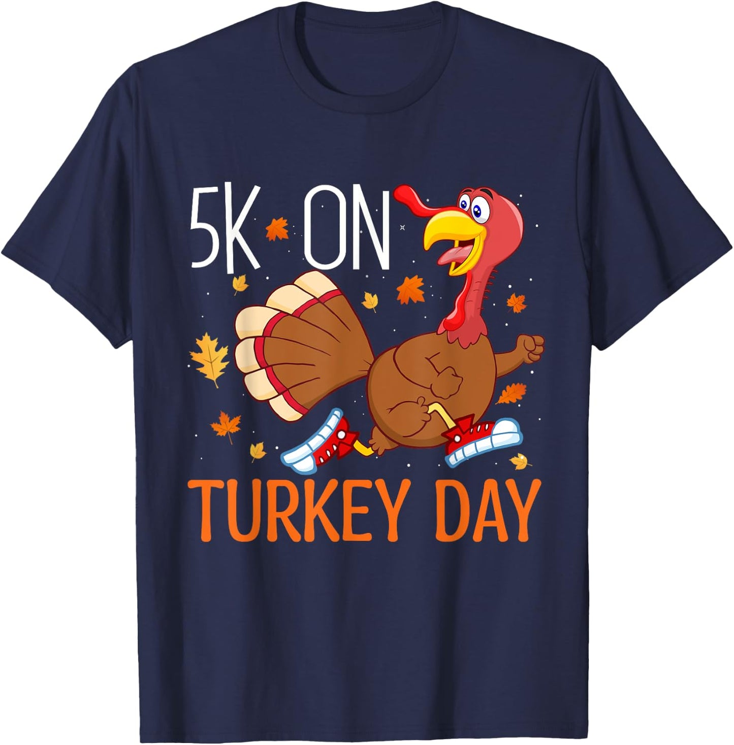 5K On Turkey Day Race Thanksgiving for Turkey Trot Runners T-Shirt - T-Shirt | Navy