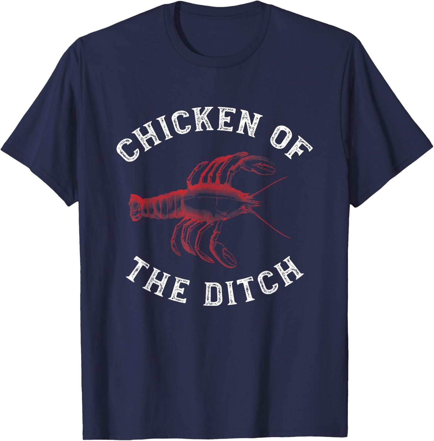 Crawfish Chicken Ditch Retro Cajun Food Gift Shirt T-Shirt - T-Shirt | Navy