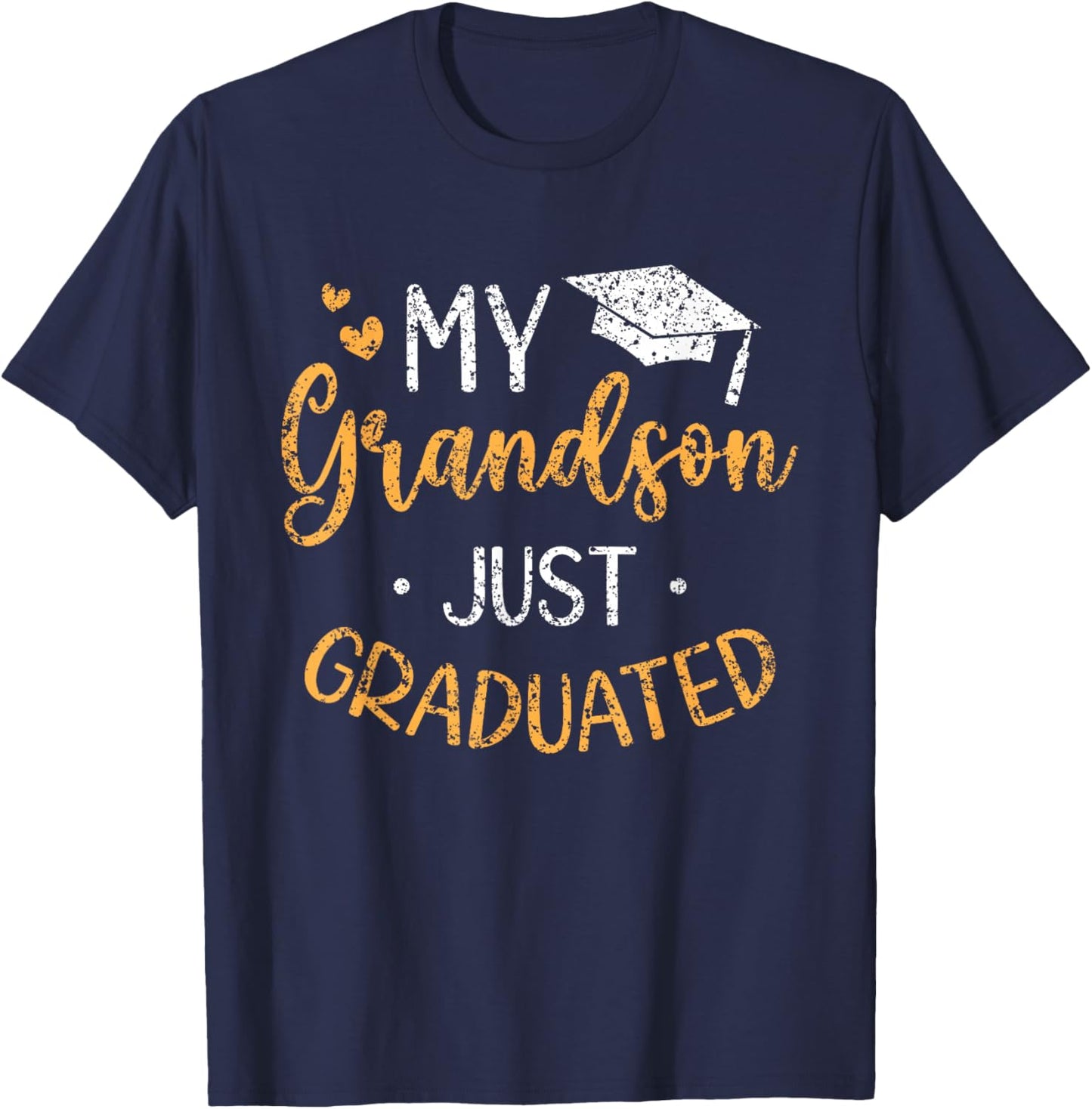 My Grandson Just Graduated Granny Grandma Of Graduate T-Shirt - T-Shirt | Navy