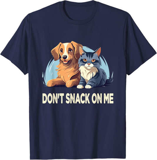 Please Don't Snack On Me,They Are Eating The Cats The Dogs T-Shirt - T-Shirt | Navy