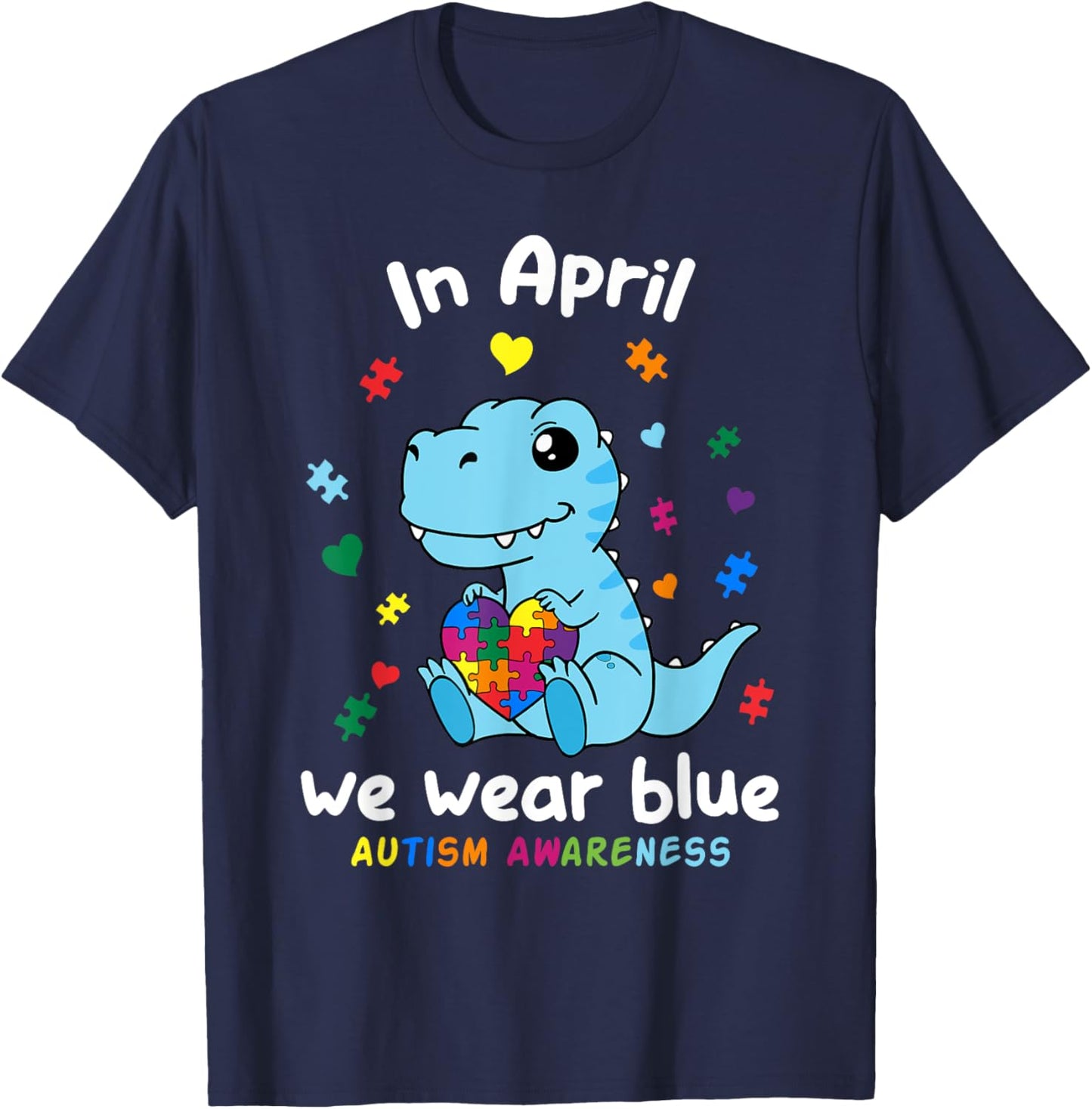 Baby Dino Autism April We Wear Blue Autism Awareness Month T-Shirt - T-Shirt | Navy