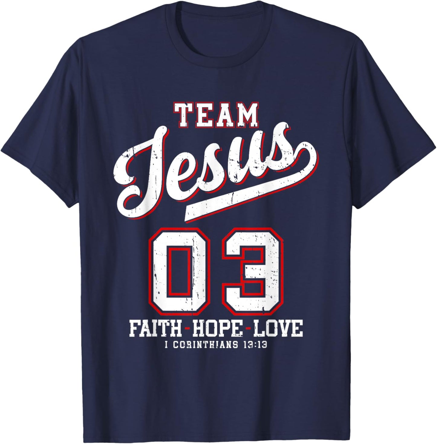 Christian - Team Jesus 03 Faith Hope Love T-Shirt - T-Shirt | Navy