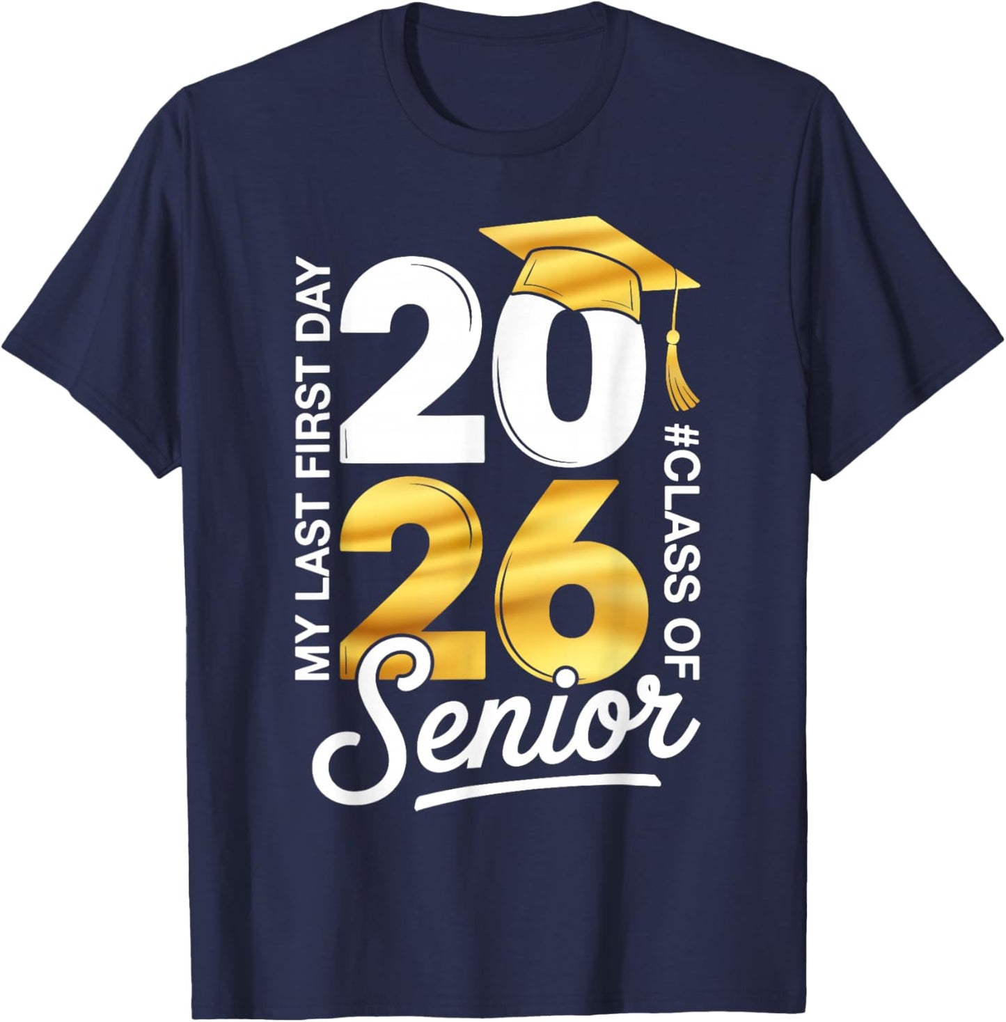 Senior Class of 2026 Back to School Last First Day of School T-Shirt - T-Shirt | Navy