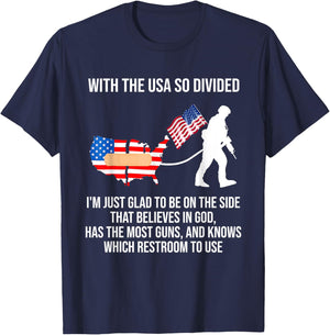 USA Divided I'm Just Glad To Be On The Side Believes In God T-Shirt - T-Shirt | Navy