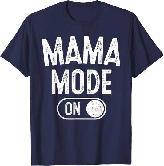 Mama Mode On Funny Soon To Be Mom Gifts 1St Time Mother T-Shirt - T-Shirt | Navy