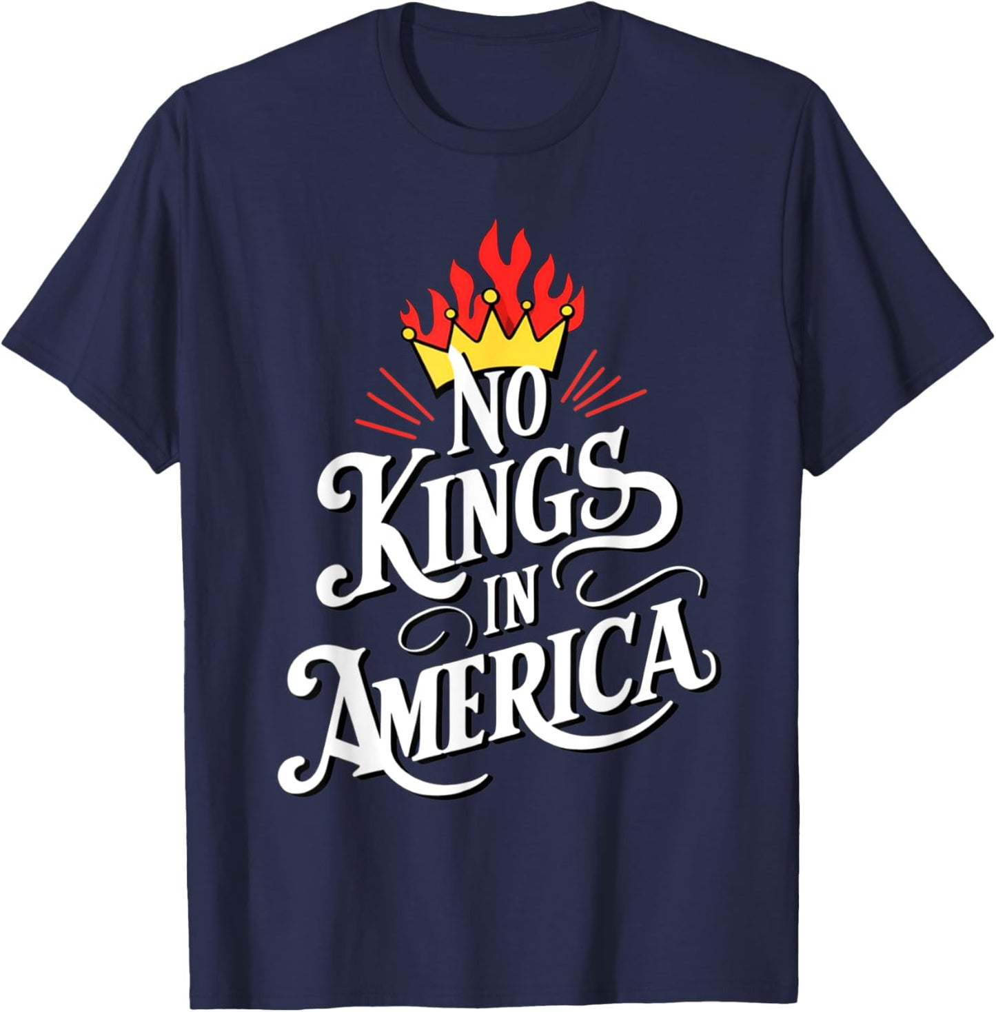 No Kings In America Democracy Court Ruling Saying T-Shirt - T-Shirt | Navy