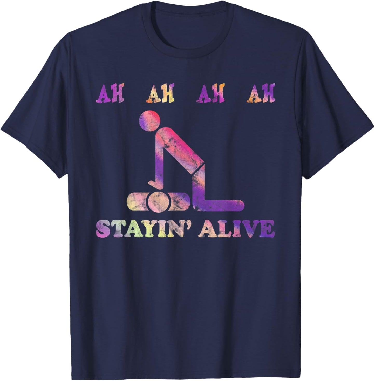 Ah Ah Ah Ah Stayin' Alive Funny Tie Dye T-Shirt - T-Shirt | Navy