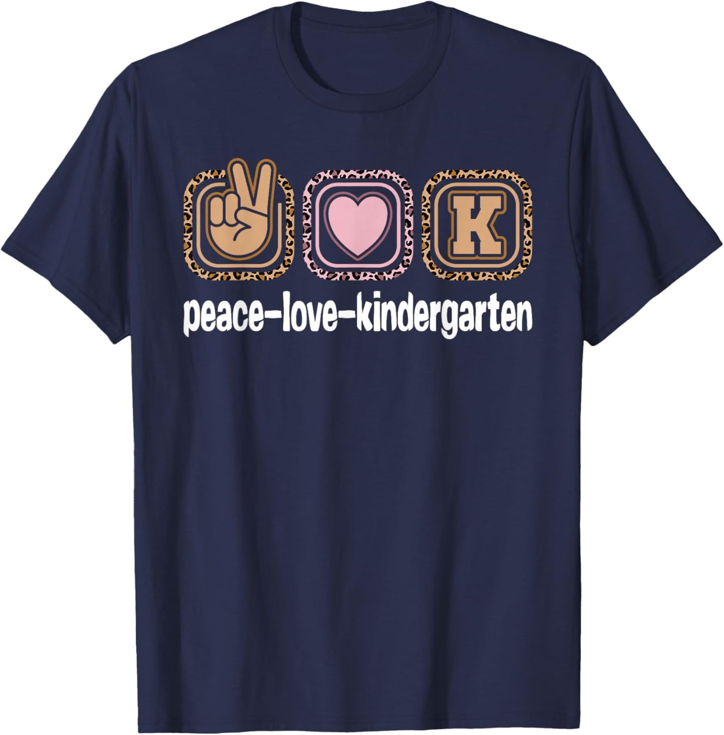 Kindergarten Teacher Leopard Print Peace Love Kindergarten Women Kids T-Shirt - T-Shirt | Navy