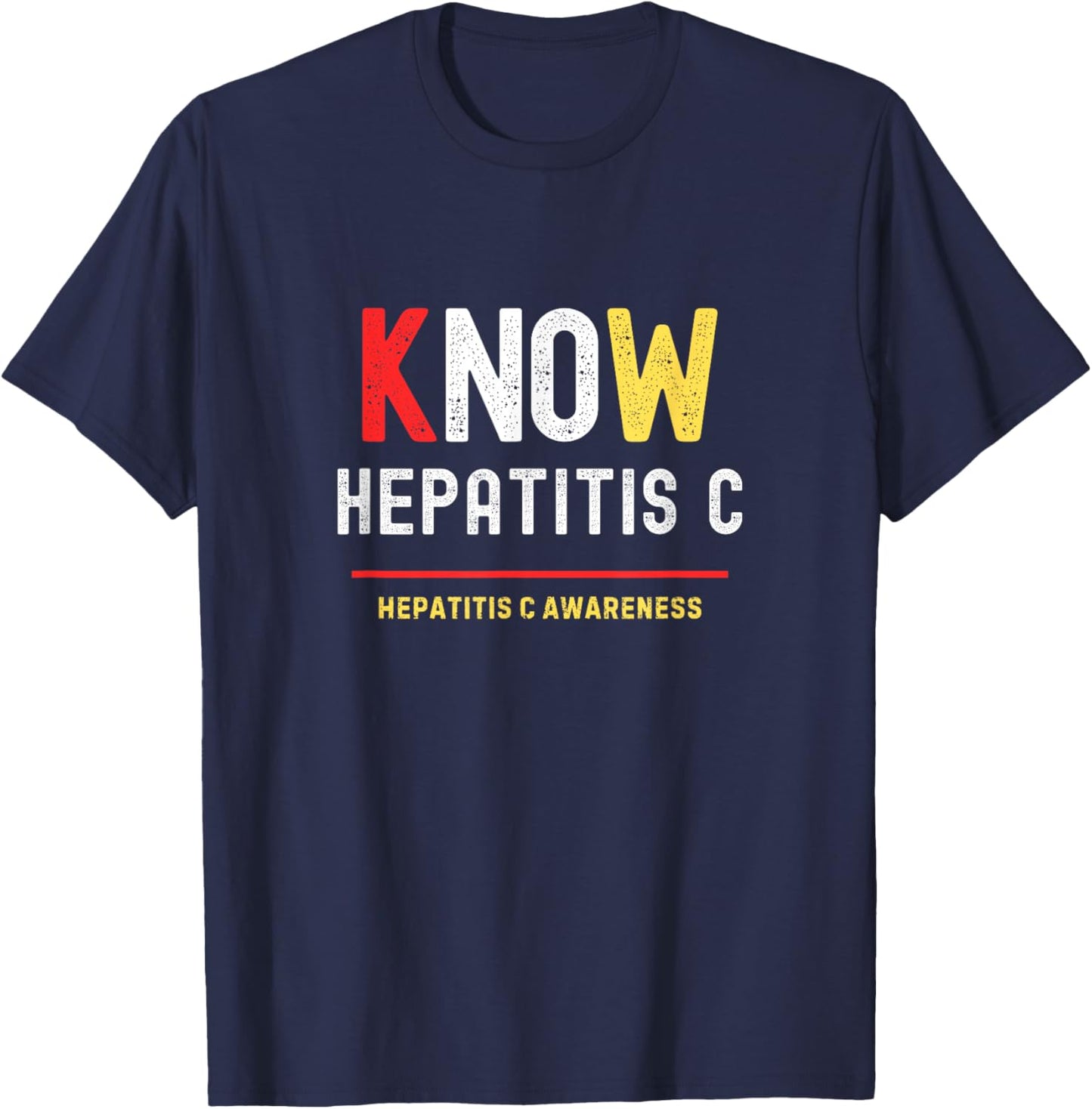 Know No Hepatitis C Disease Awareness T-Shirt - T-Shirt | Navy