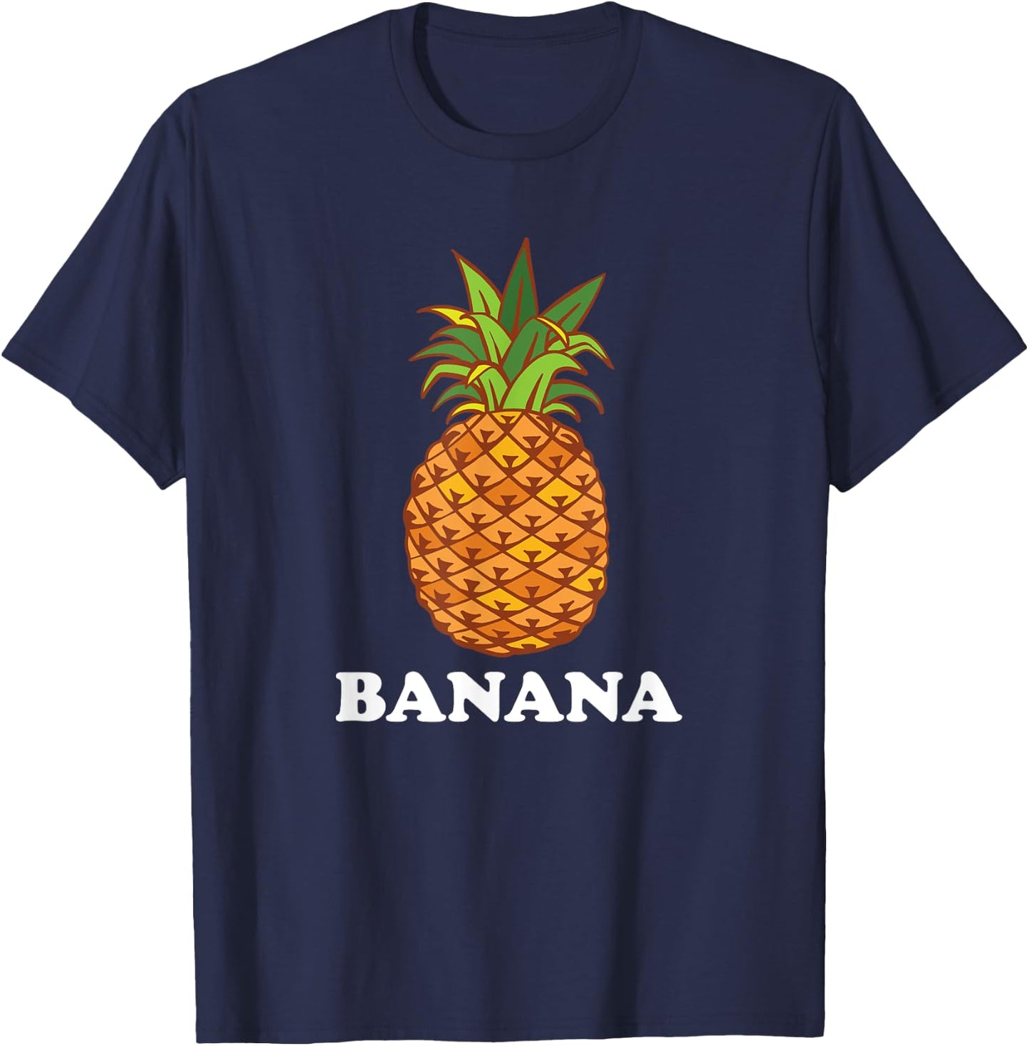 Pineapple Mislabeled As Banana - Funny Retro Pineapple T-Shirt - T-Shirt | Navy