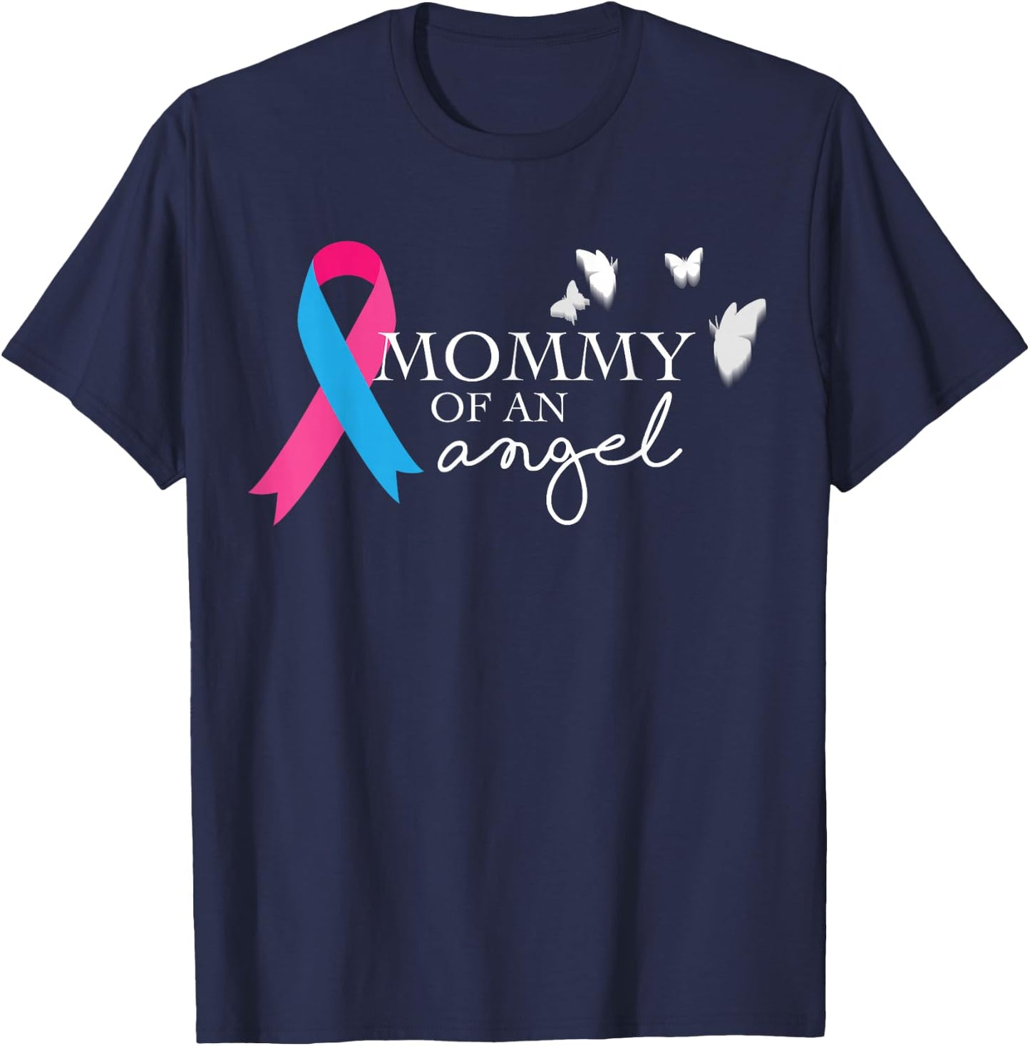 Mommy of an Angel National Pregnancy and Infant Loss T-Shirt - T-Shirt | Navy