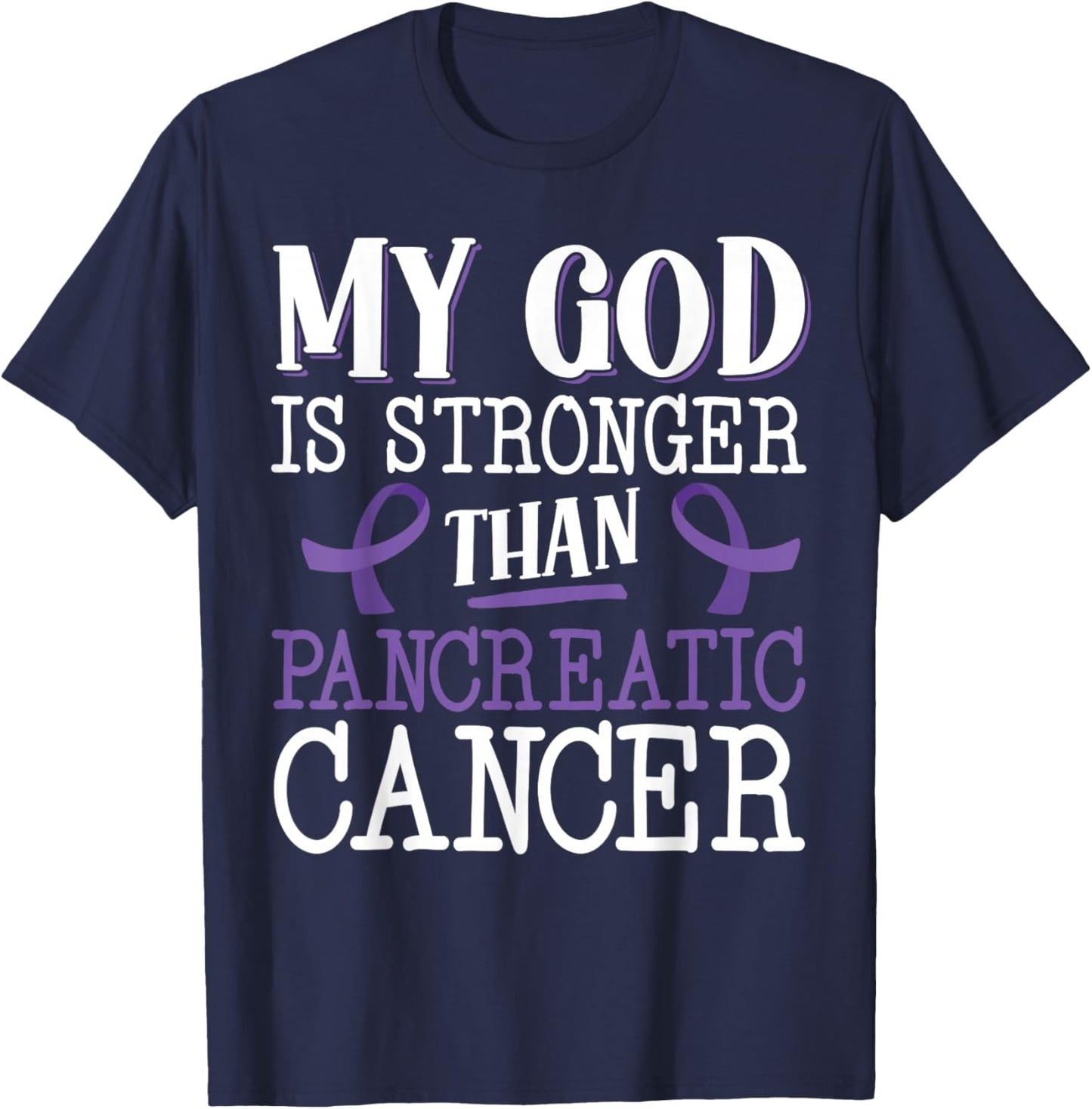 My God Is Stronger Than Pancreatic Cancer Purple Ribbon T-Shirt - T-Shirt | Navy