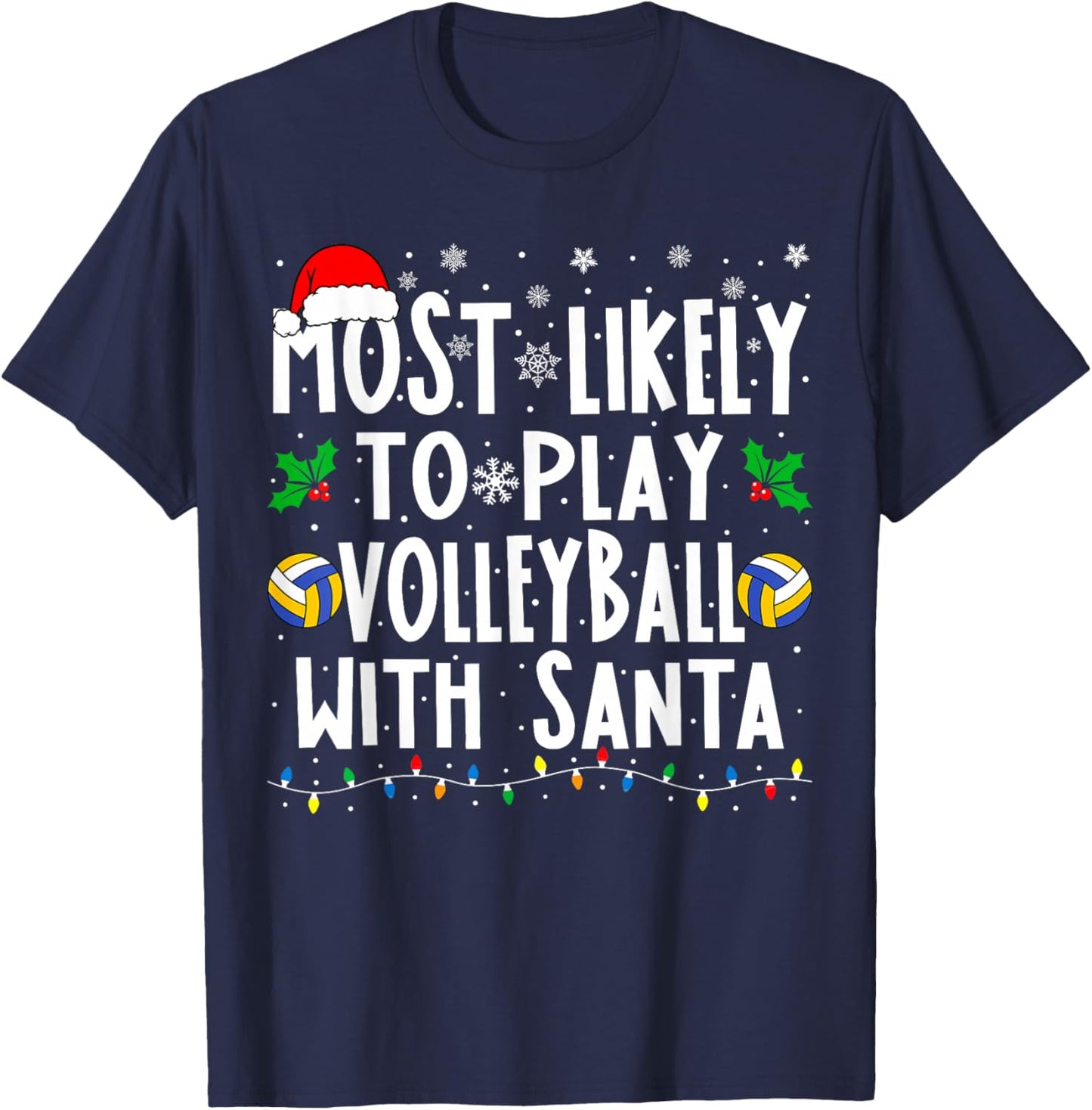 Most Likely To Play Volleyball With Santa Family Christmas T-Shirt - T-Shirt | Navy
