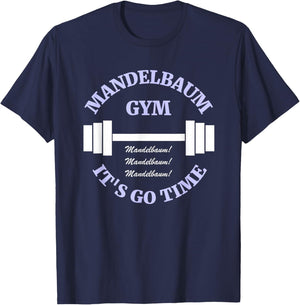 Mandelbaum Gym - It's Go Time! T-Shirt - T-Shirt | Navy