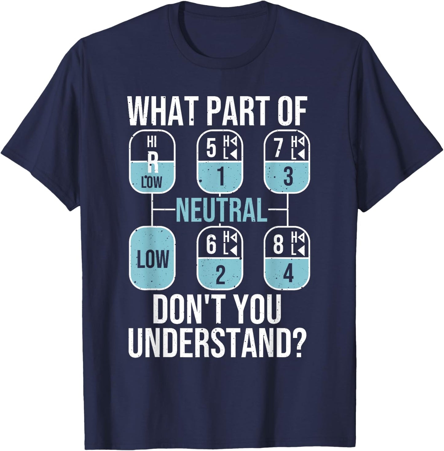 Funny Trucker Design Big Rig Trucker Truck Driver T-Shirt - T-Shirt | Navy
