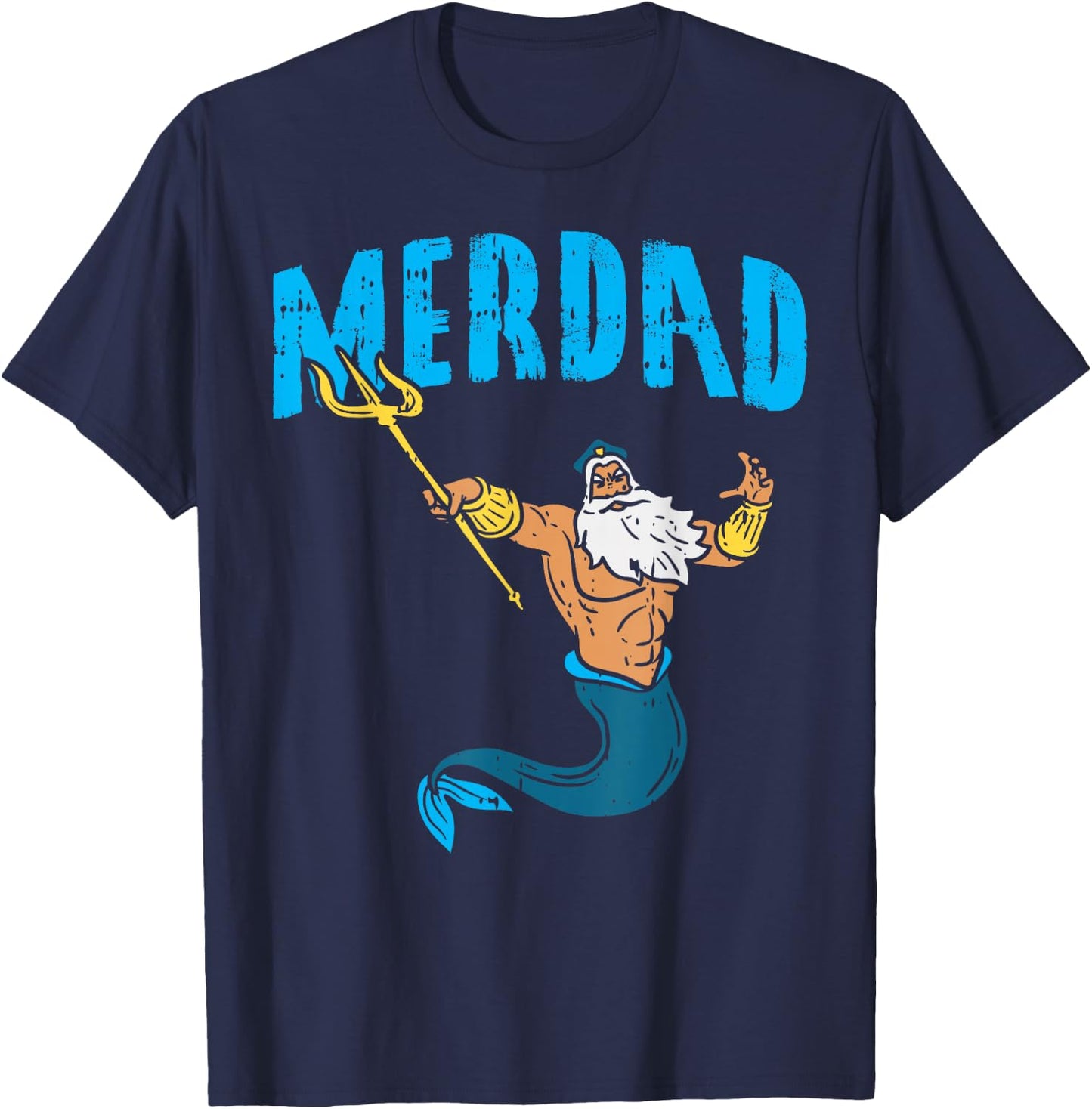 Merdad Neptune Mermaid Security Family Matching Dad Men Gift T-Shirt - T-Shirt | Navy