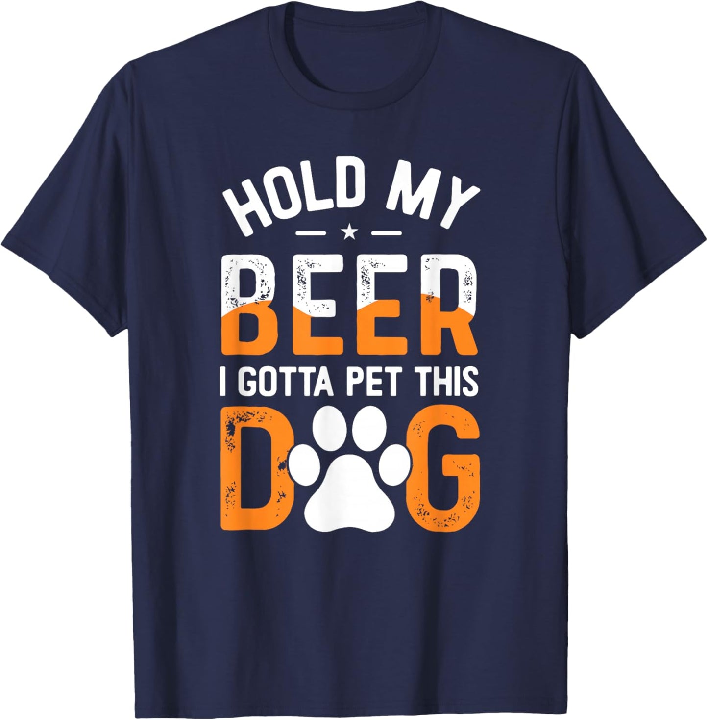 Hold My Beer I Gotta Pet This Dog Funny Product Women T-Shirt - T-Shirt | Navy