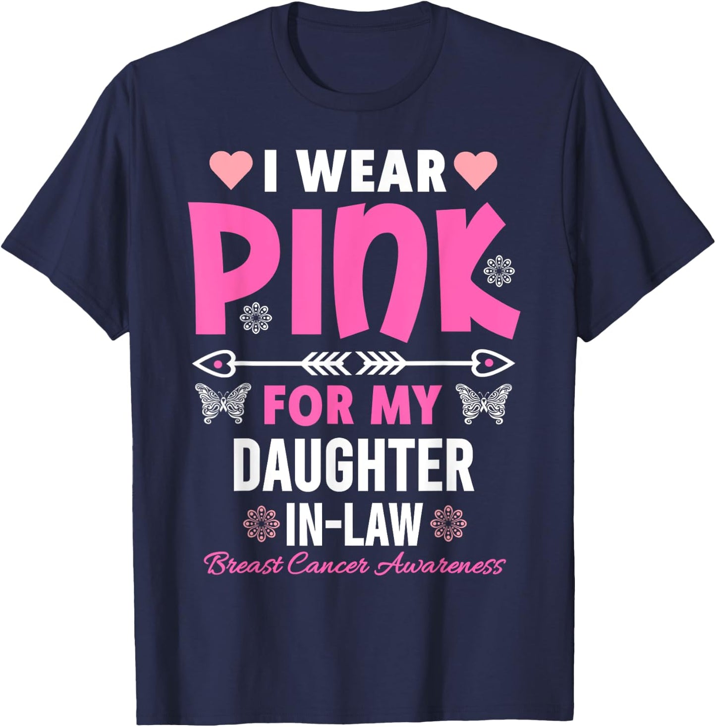 I Wear Pink For My Daughter In-Law Breast Cancer Awareness T-Shirt - T-Shirt | Navy