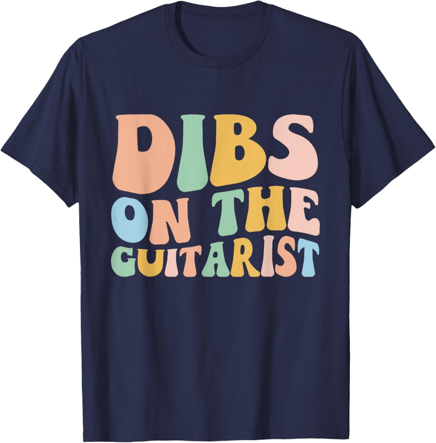 Dibs On The Guitarist Groovy Retro Guitar Wife Music Lover T-Shirt - T-Shirt | Navy