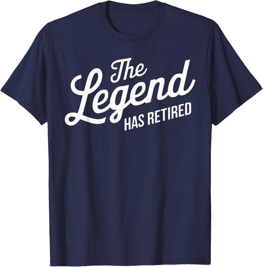 The Legend Has Retired Funny Retirement T-Shirt - T-Shirt | Navy