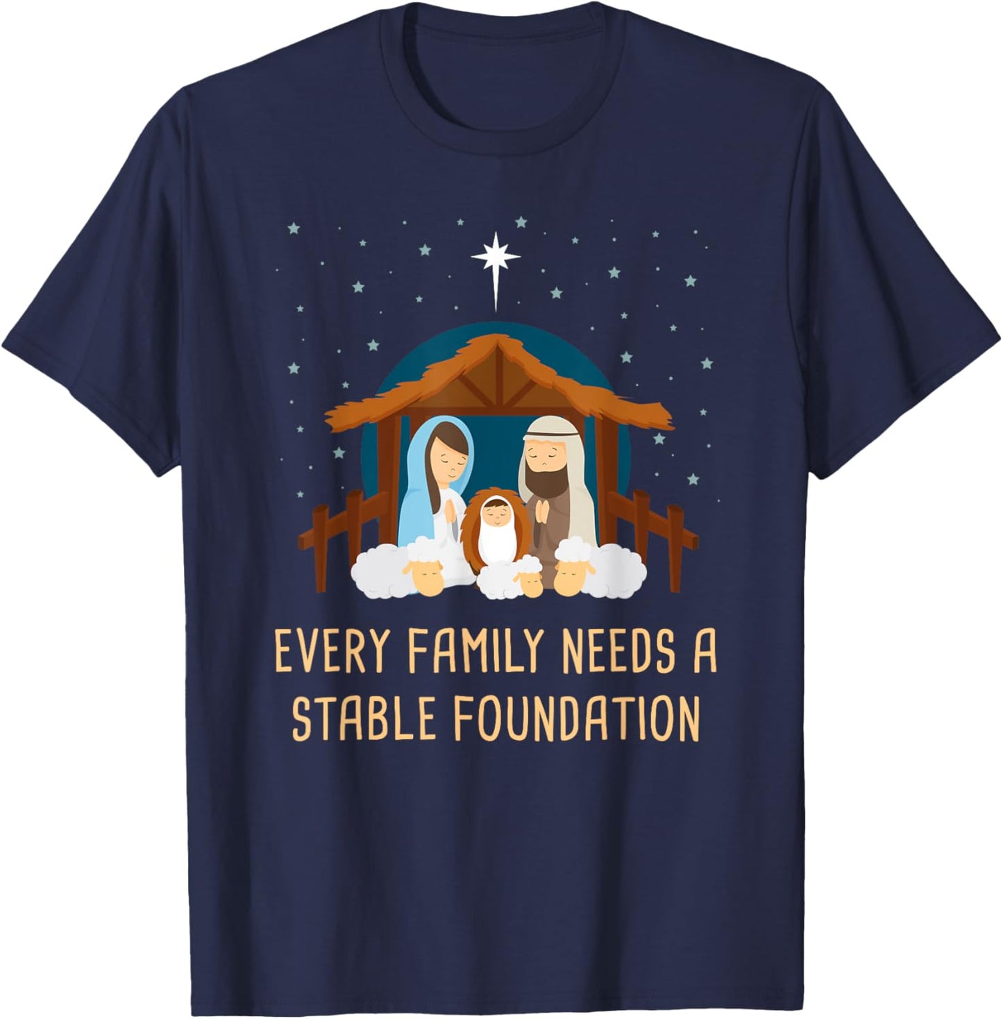 Every Family Needs a Stable Foundation – Christmas Nativity T-Shirt - T-Shirt | Navy