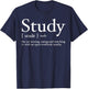 Study Definition Funny Design for College Student T-Shirt - T-Shirt | Navy