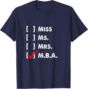 MBA Student Miss Business Degree Graduation T-Shirt - T-Shirt | Navy