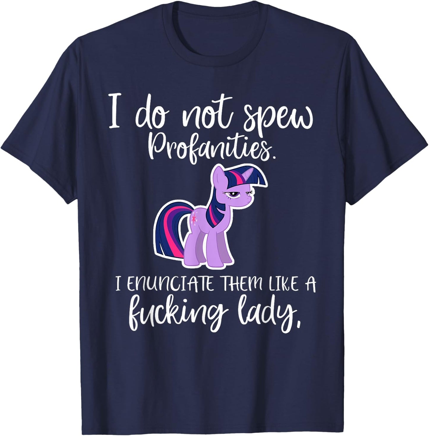 I Do Not Spew Profanities I Enunciate Them Unicorn T-Shirt - T-Shirt | Navy