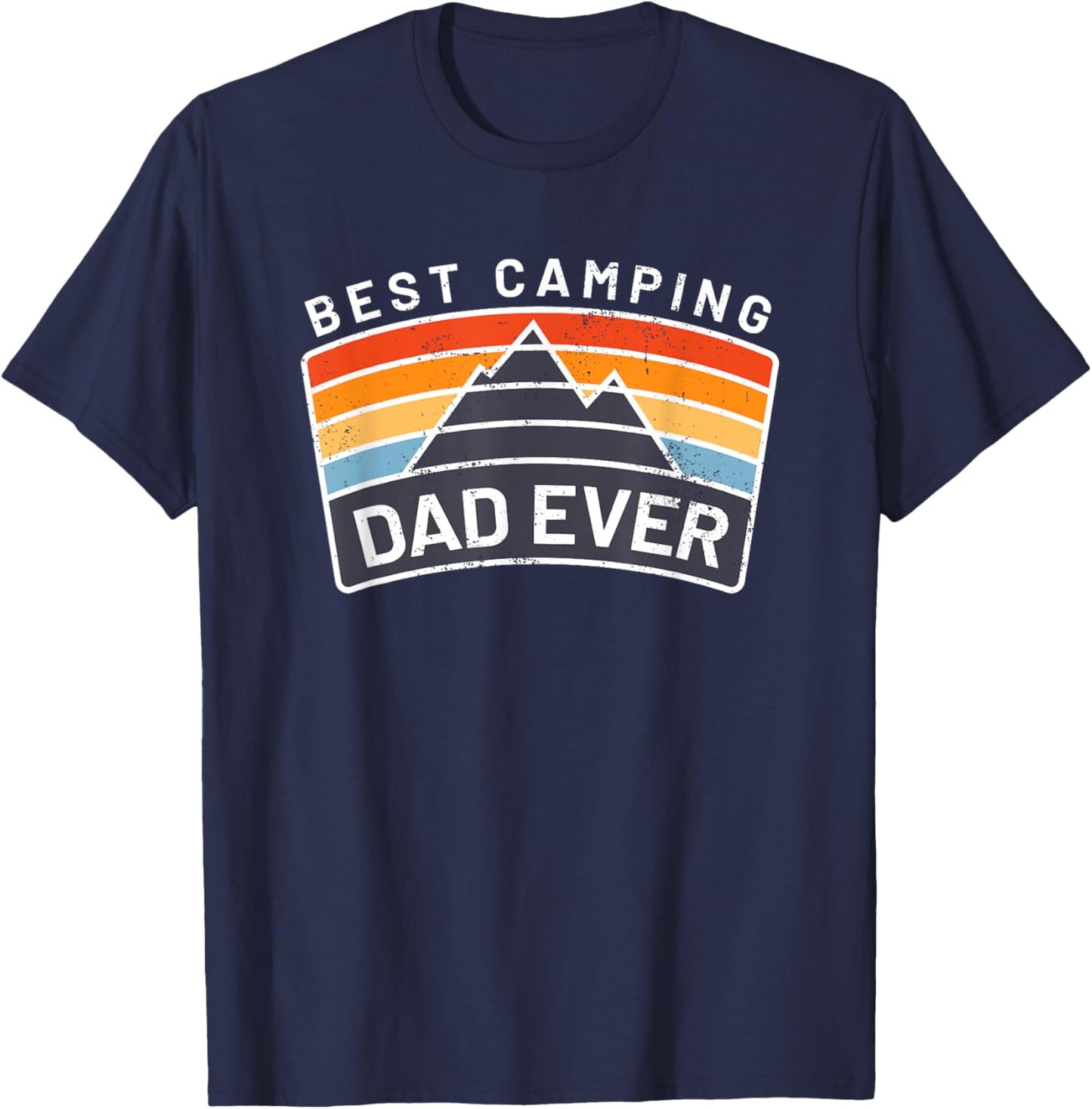 Best Camping Dad Ever Fathers Who Camp T-Shirt - T-Shirt | Navy