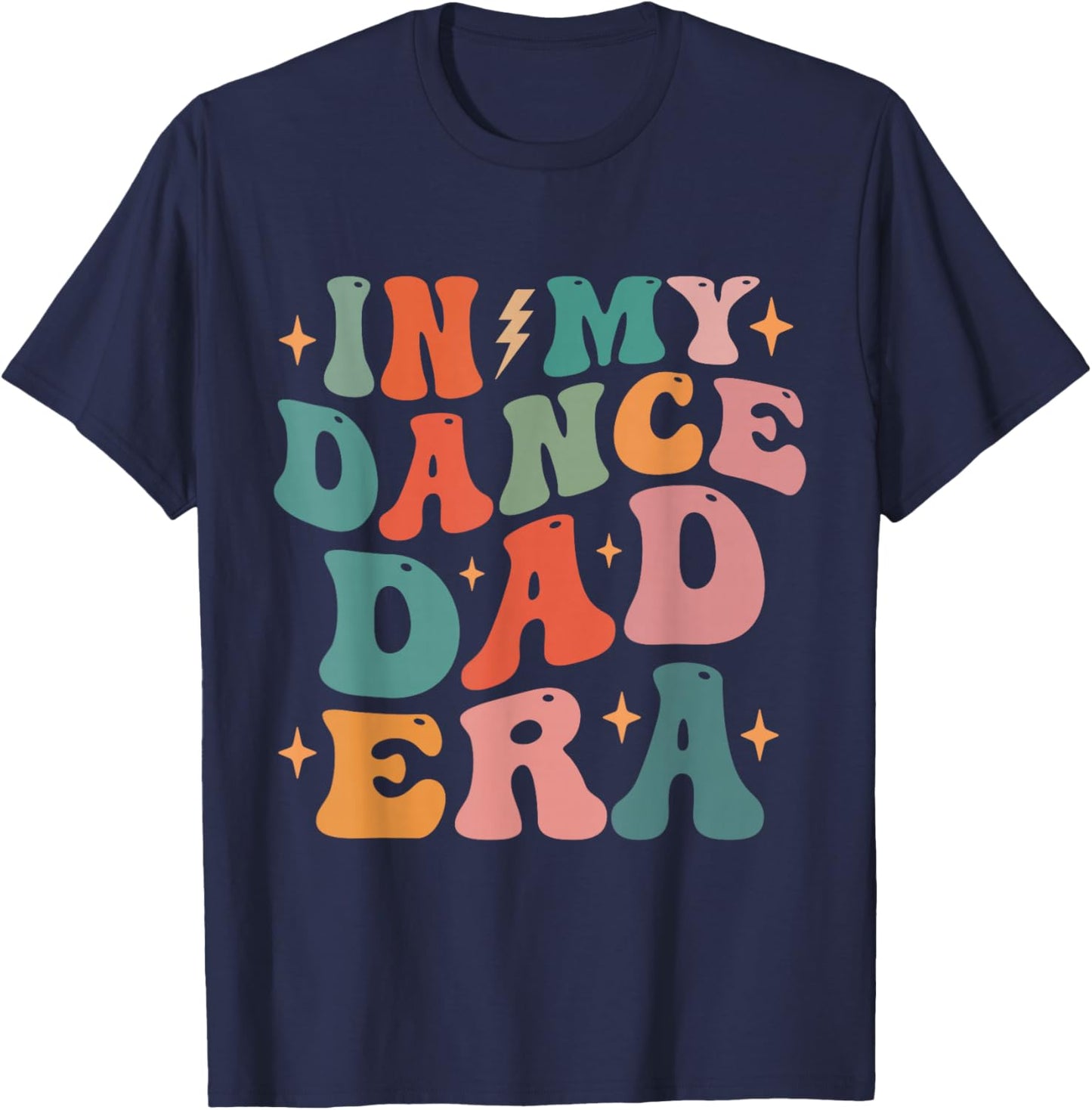 In My Dance Dad Era T-Shirt - T-Shirt | Navy