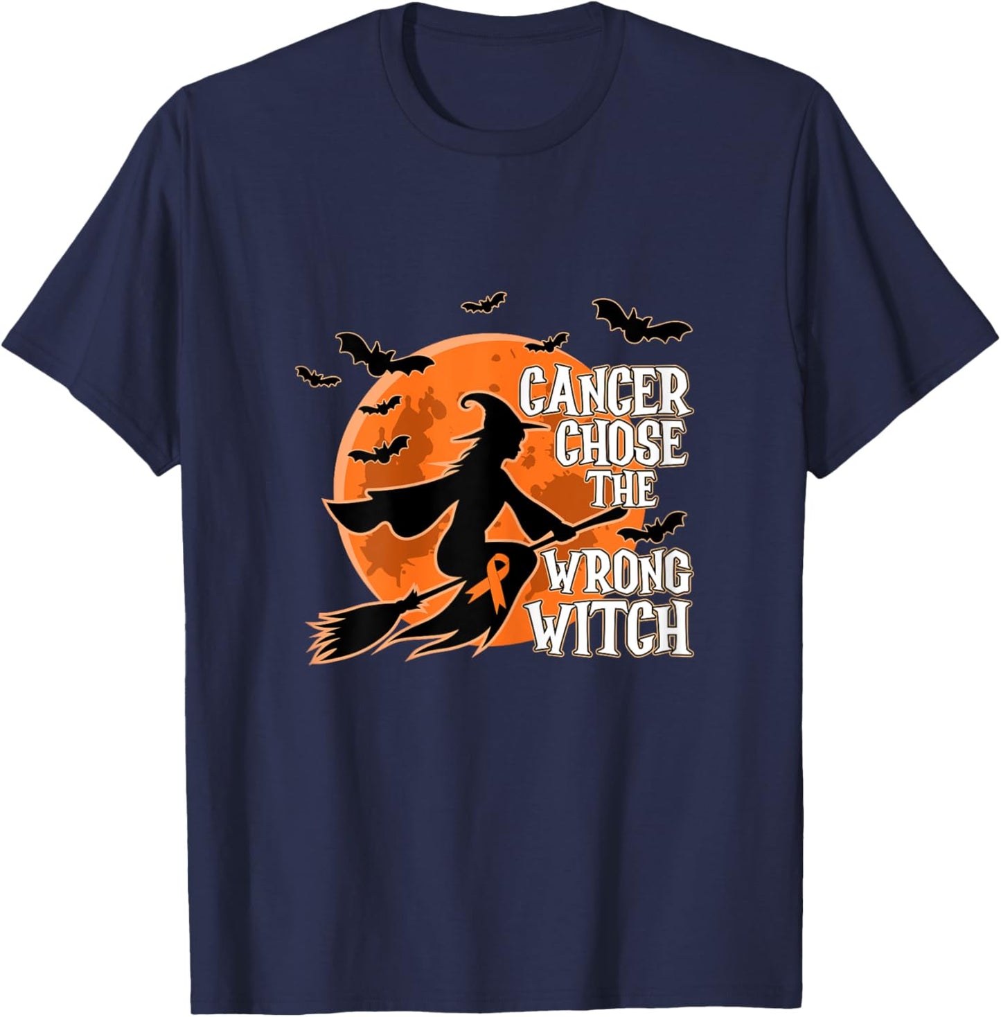 Cancer Chose The Wrong Witch Kidney Cancer Halloween Costume T-Shirt - T-Shirt | Navy