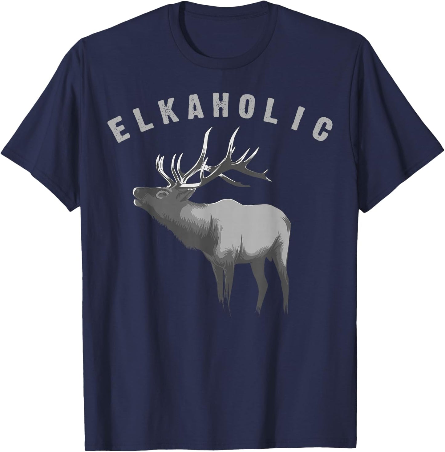 Elkaholic Shirt | Cute Elk Hunting Lovers Funny Gift T-Shirt - T-Shirt | Navy
