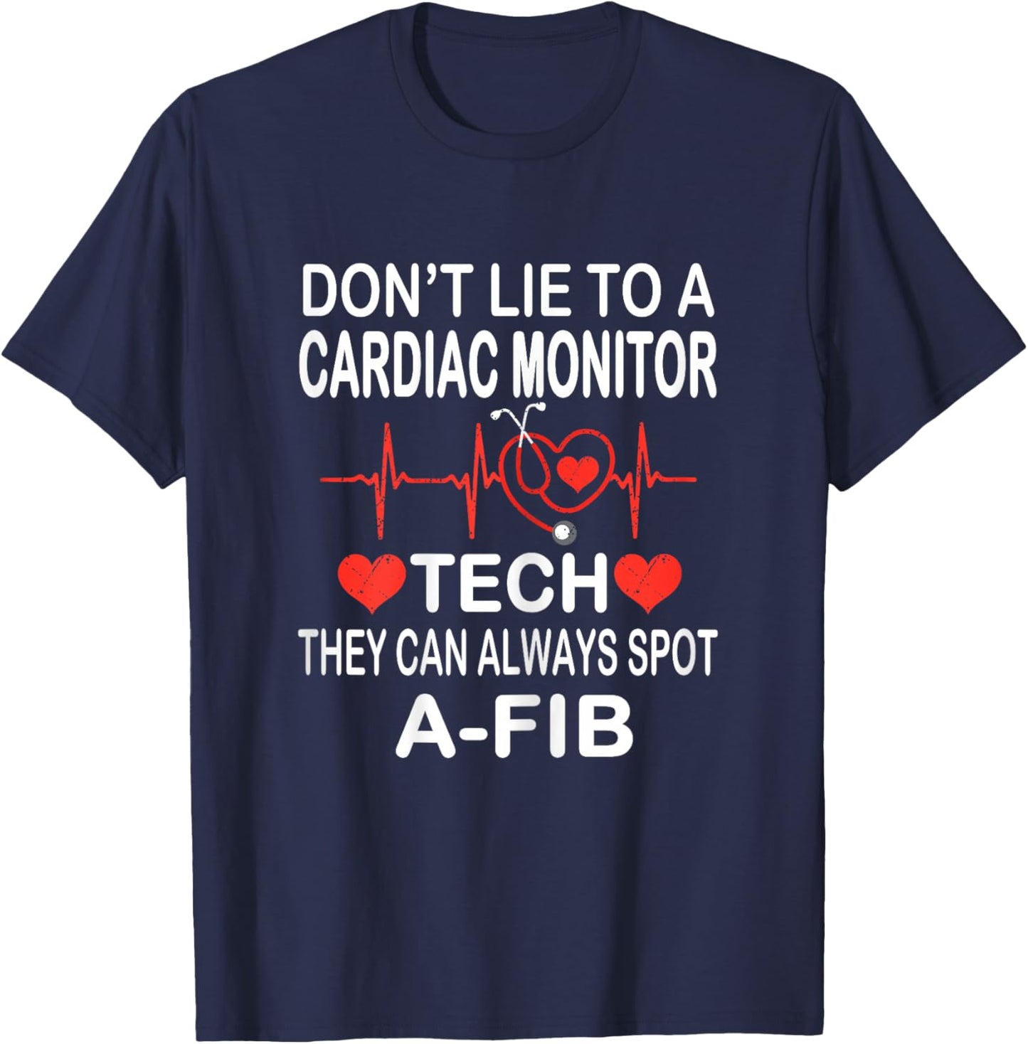 School Nurse Cardiac Monitor Tech - Always Spot A-Fib EKG T-Shirt - T-Shirt | Navy