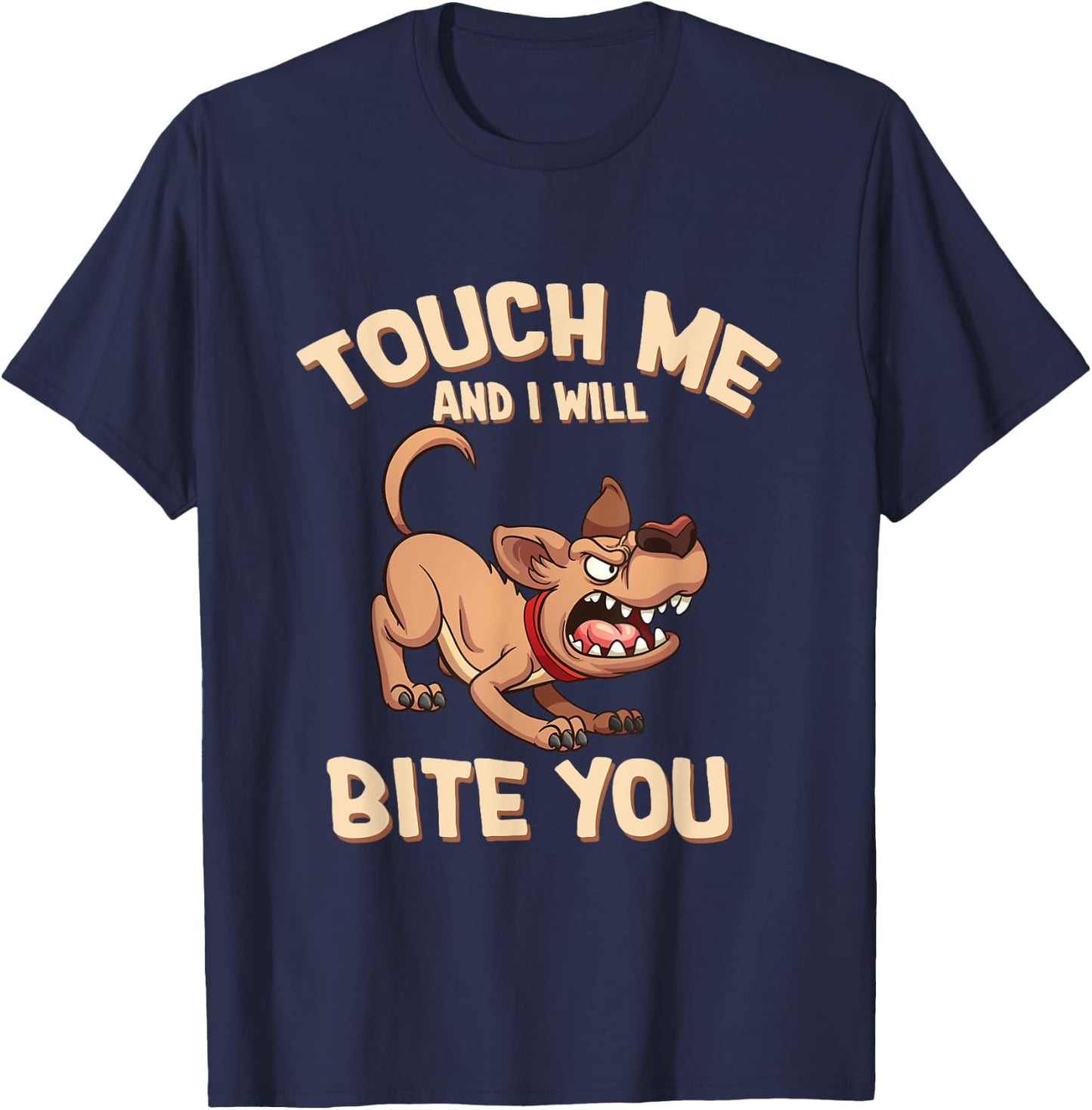 Funny Dog Touch Me And I Will Bite You Women T-Shirt - T-Shirt | Navy