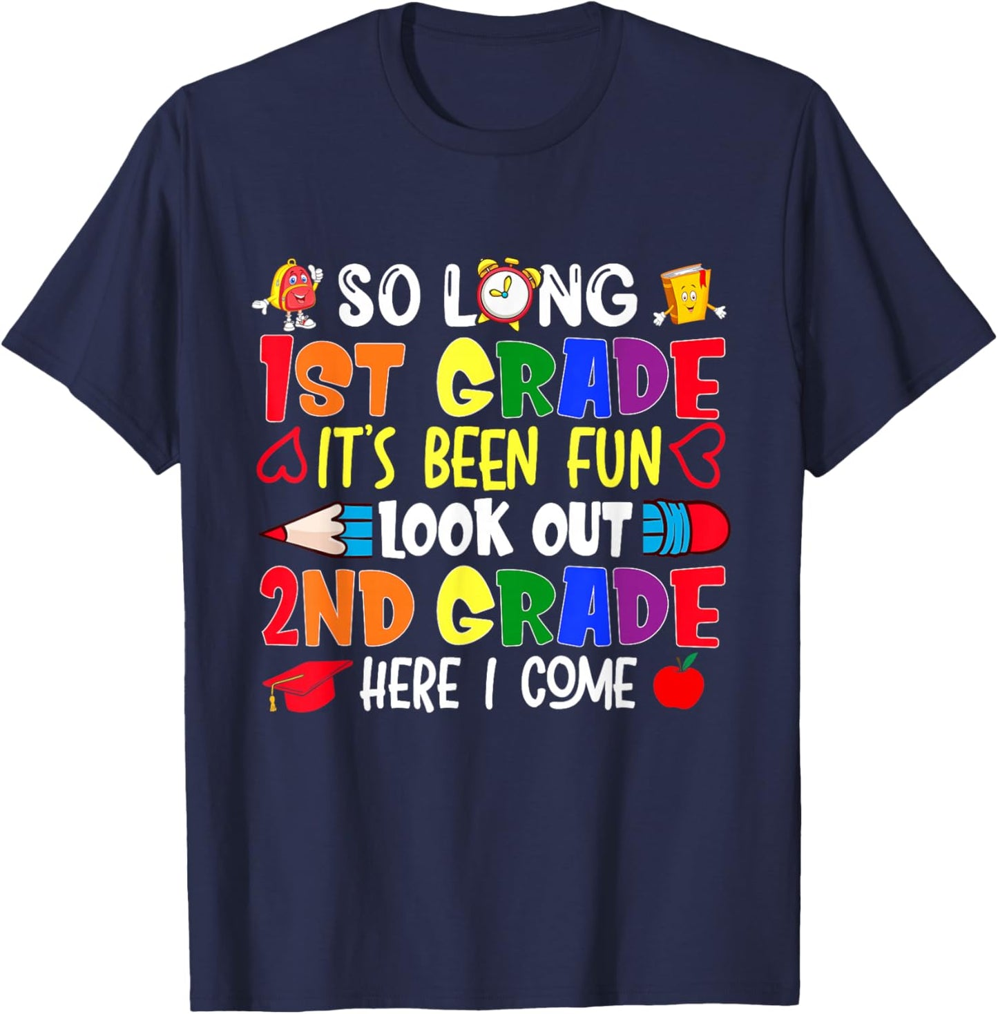 So Long 1st Grade It's been Fun Look Out 2nd Grade T-Shirt - T-Shirt | Navy