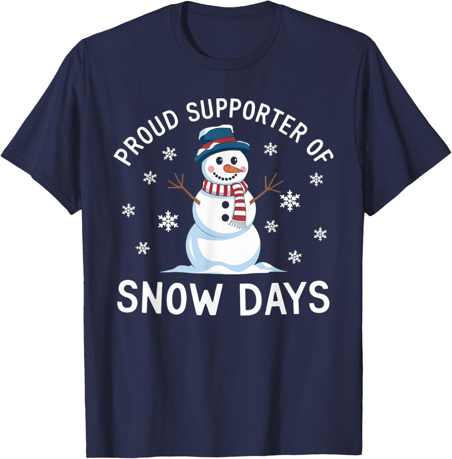 Funny Proud Supporter Of Snow Days Teacher Christmas Winter T-Shirt - T-Shirt | Navy