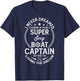 I Never Dreamed I'd Grow Up To Be A Super Sexy Boat Captain T-Shirt - T-Shirt | Navy