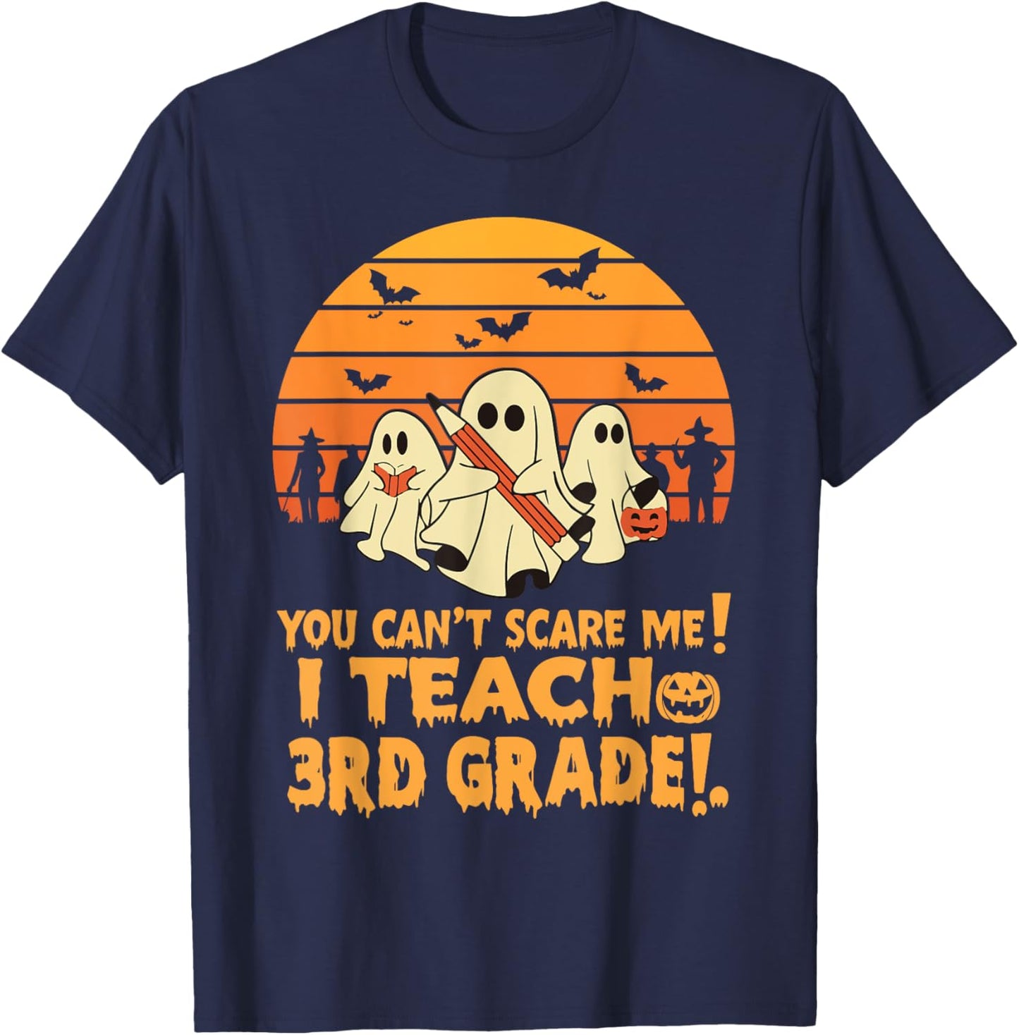 You Can't Scare Me I Teach 3rd grade Teacher Halloween Men Women Kids T-Shirt - T-Shirt | Navy