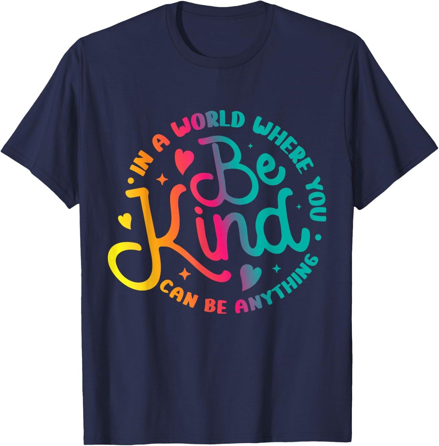 Be Kind Positive Quote Choose Kindness Men Women Kids T-Shirt - T-Shirt | Navy