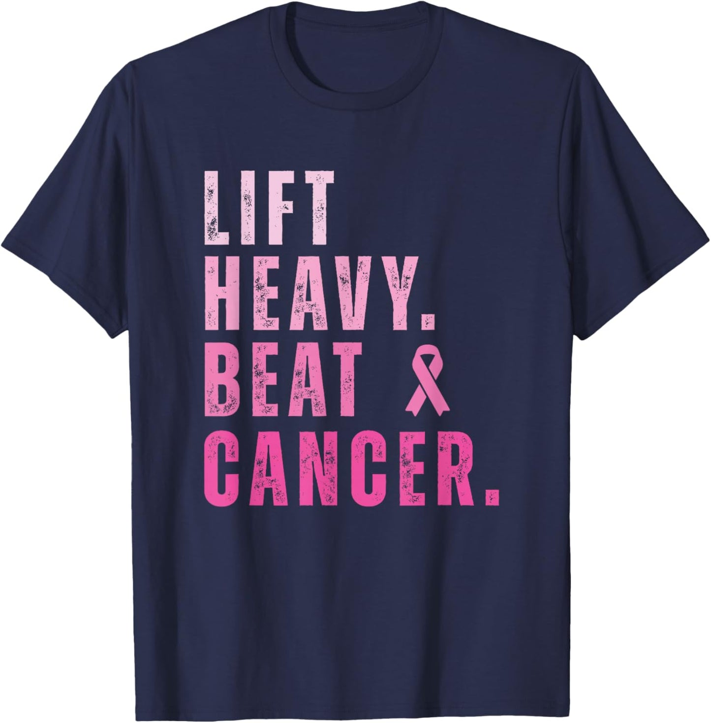 Lift Heavy Beat Cancer Workout Fitness Gym Strong T-Shirt - T-Shirt | Navy