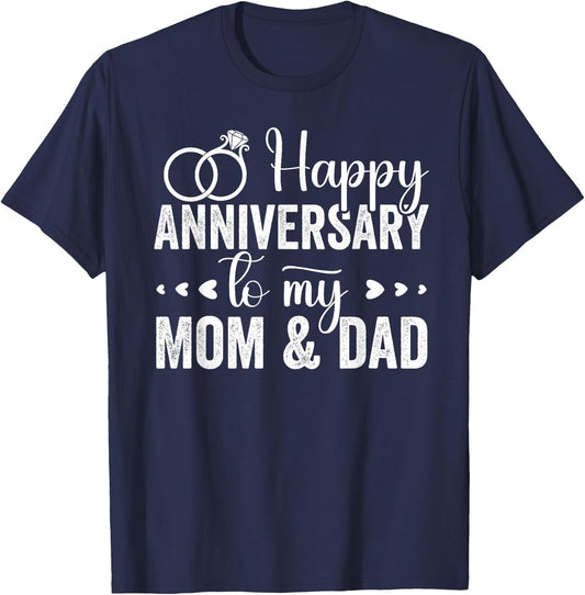 Married Couples lovers, Happy Anniversary To My Mom And Dad T-Shirt - T-Shirt | Navy
