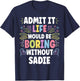 SADIE Personalized Name Funny Cute Custom SADIE Name T-Shirt - T-Shirt | Navy
