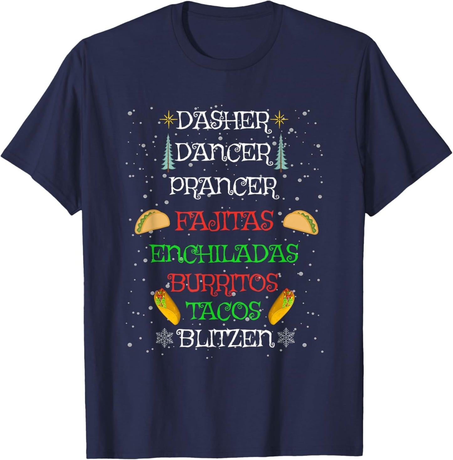 Cute Christmas Reindeer Fajita Enchiladas Burritos Tacos T-Shirt - T-Shirt | Navy