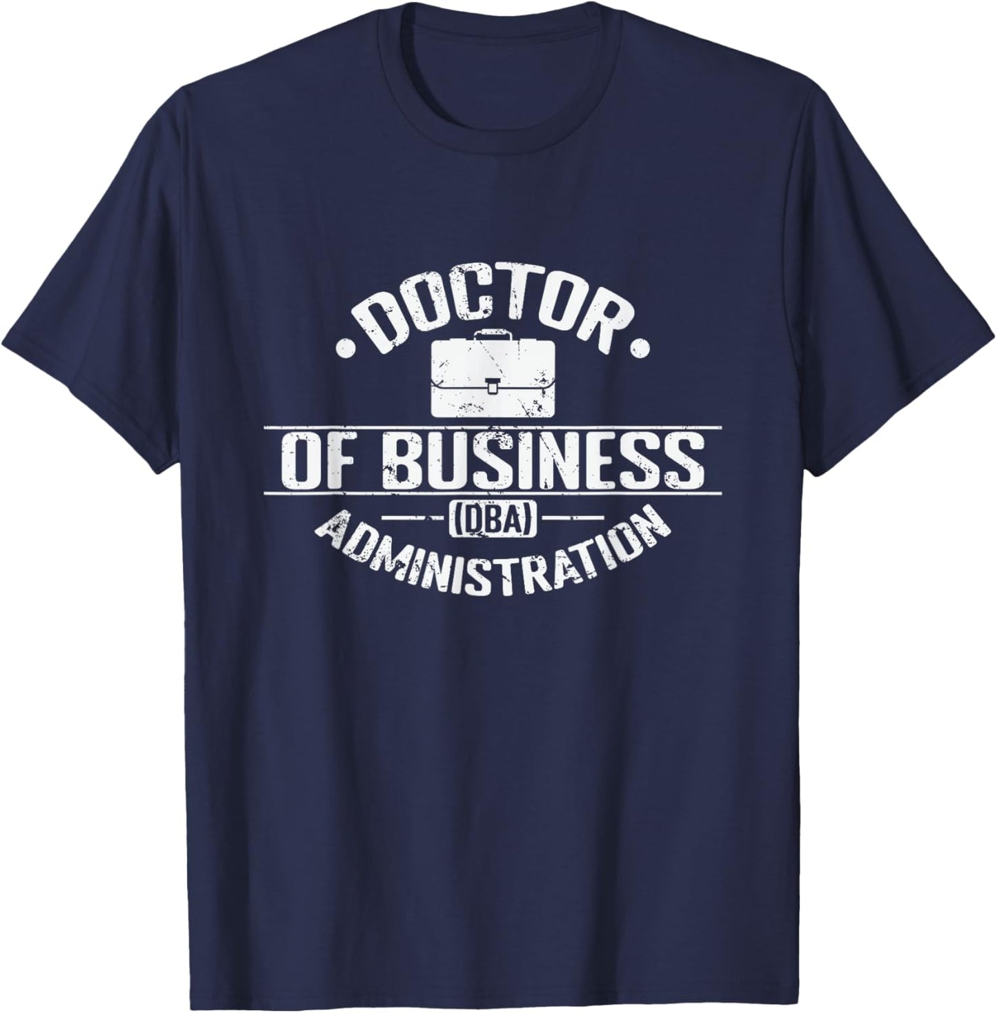 Doctor of Business Administration (DBA) T-Shirt - T-Shirt | Navy